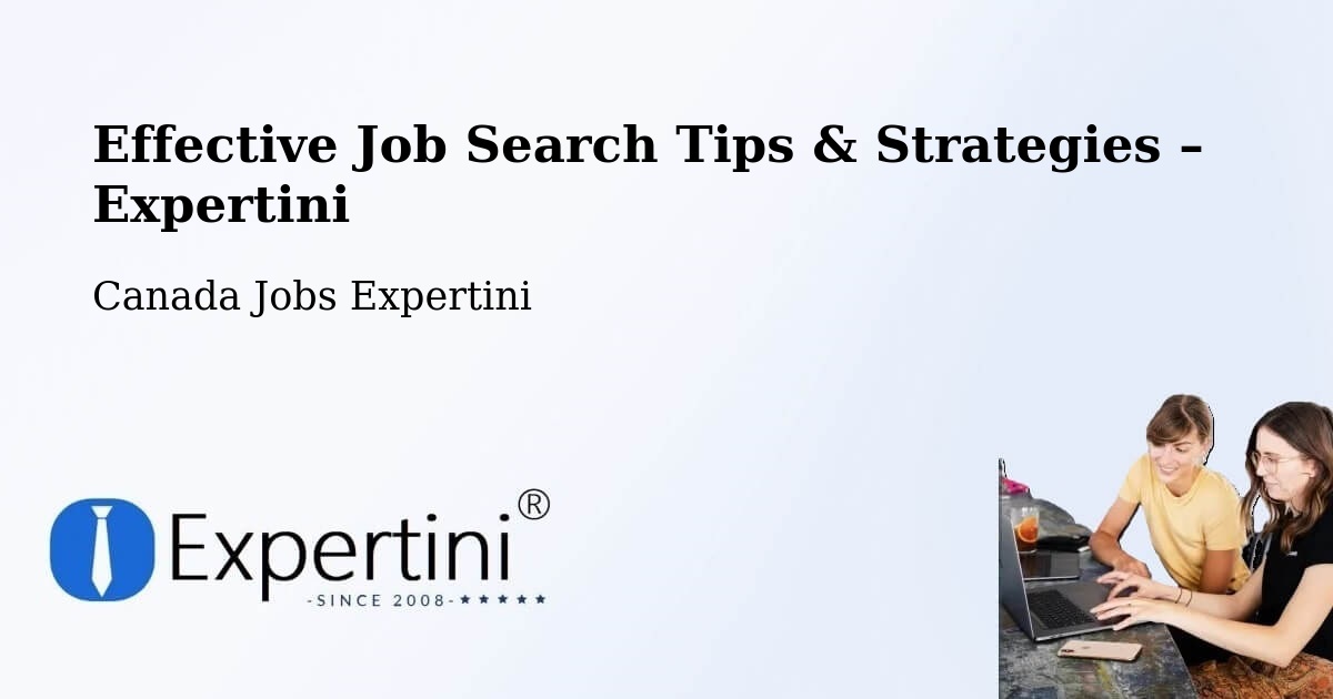 Job Search Tips & Strategies for Job Seekers – Raymond - Raymond, Canada Jobs Expertini